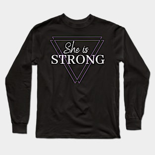 She is strong Long Sleeve T-Shirt